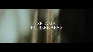 Andi Rianto Anggi Marito - Selama Ku Bernafas Official Teaser