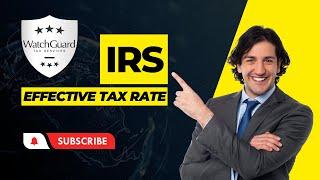 Internal Revenue Service - Effective Tax Rate