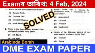 DME Question Paper SOLVED Exam held on 4 FEB 2024 ll ARABINDA BORAH ll ADRE DHS DME TET APSC SI