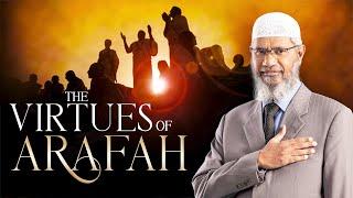 The Virtues of Arafah - Dr Zakir Naik