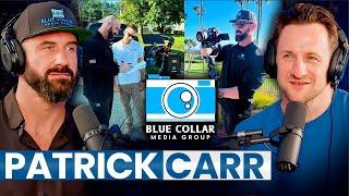 Lee Haight offered him job but he started Blue Collar Media Group instead   Patrick Carr Story