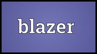 Blazer Meaning