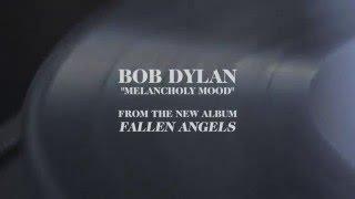 Bob Dylan - Melancholy Mood Audio