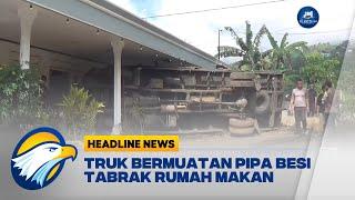 Truk Bermuatan Pipa Besi Tabrak Rumah Makan di Magetan