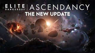 Elite Dangerous Ascendancy - The NEXT BIG Update