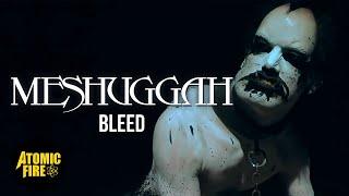 MESHUGGAH - Bleed Official Music Video