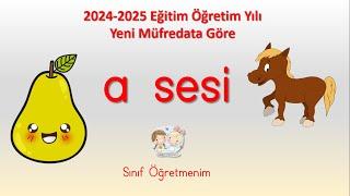 1.Sınıf a Sesi Öğretimi Yeni Müfredat - A sesi 2024-2025 Yılı