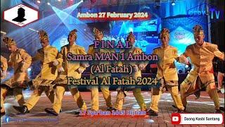 Final Samra MAN 1 Ambon - Festival Al Fatah 2024 - Ambon 27 February 2024