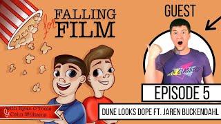 Dune Looks DOPE Ft. Jared Buckendahl - Falling for Film Podcast - Episode #5