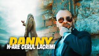 DANNY - N-ARE CERUL LACRIMI OFFICIAL VIDEO 2022