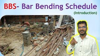 BBS- Bar Bending Schedule Introduction  What is BBS?