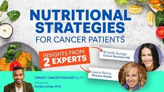 Nutritional Strategies for Cancer Patients Insights from 2 Experts in Oncology Nutrition