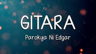 GITARA - PAROKYA NI EDGAR LYRICS