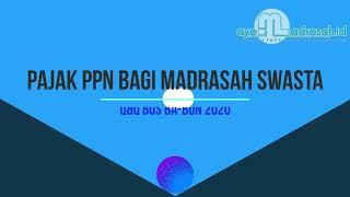 Pajak PPN BOS Madrasah Swasta