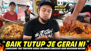 DIK..KALAU JUAL MAKANAN MACAM NI..BAIK TUTUP JE LA..Sampai Sanggup Makan Bersila Tepi Jalan Disini