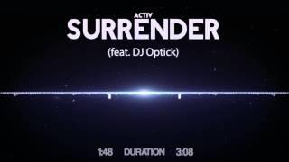 Activ - Surrender feat. DJ Optick