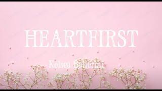 HEARTFIRST - Kelsea Ballerini Lyrics