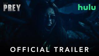 Prey  Official Trailer  Hulu