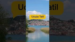 Ucuza Tatil Mümkün  Makedonya Ohrid