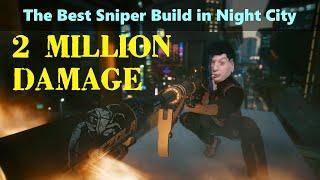 The 2.5 MILLION Damage Sniper Build Guide The REAL Highest Damage Weapon in Cyberpunk 2077