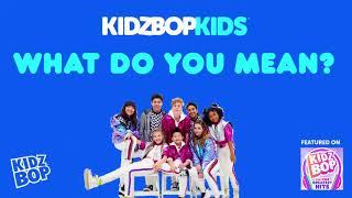 KIDZ BOP Kids- What Do You Mean?  Pseudo Video KIDZBOP ALL-TIME GREATEST HITS