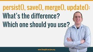 JPA vs Hibernate  The difference between save persist merge and update