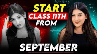 Start Class 11 from September Finish Syllabus in just 4 months Watch Now