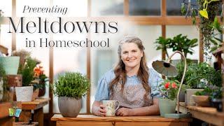 How to Have Fewer Meltdowns in Homeschool  Fixing Lagging Skills  The Good and the Beautiful