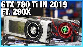 GTX 780 Ti Revisit in 2019 Benchmarks vs. 290X 2080 & More