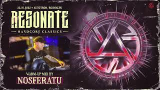 Nosferatu - Resonate 2022 Warm-up Mix