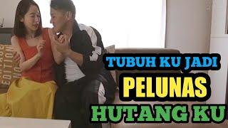 AKU JADI PELUNAS HUTANG KU  ALUR CERITA WIKWIK SERU