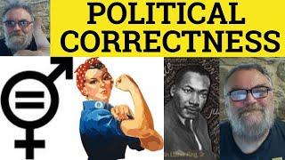  Politically Correct Meaning - Political Correctness Examples - Define Politically Correct Language