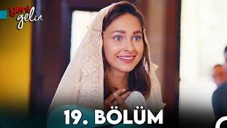 Yeni Gelin 19. Bölüm