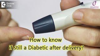 Pregnancy Diabetes or Gestation Diabetes AFTER DELIVERY  Glucose Challenge Test-Dr. Poornima Murthy