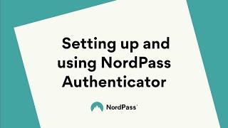 Setting up and using NordPass Authenticator