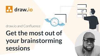 Get the most out of your brainstorming sessions with draw.io and Confluence