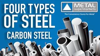 The Four Types of Steel Part 2 Carbon Steel  Metal Supermarkets