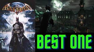 Batman Arkham Asylum is the Best of the Franchise