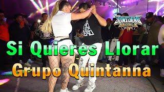 Si Quieres Llorar  Grupo Quintanna  Estreno 2024   Mix Sonidero Cumbias