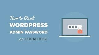 How to Reset WordPress Admin Password on Localhost