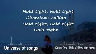 Culture Code - Make Me Move feat. Karra Lyrics