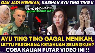 BATAL MENIKAH  LETTU FARDHANA KETAHUAN SELINGKUH BEGINI KATA AYU TING TING..