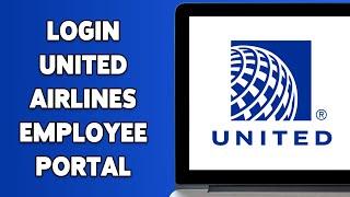 How To Login United Airlines Employee Portal 2024  United Airlines Employee Account Sign In 