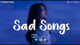 Dusk Till Dawn  Sad Songs Playlist 2023  Playlist That Will Make You Cry 