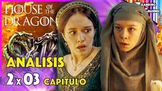 2x03 ANÁLISIS - House of the Dragon Temp 2  LA GUERRA HA EMPEZADO Estalla la DANZA DE DRAGONES