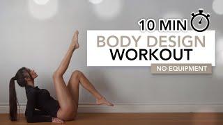 10 MIN BODY DESIGN WORKOUT  Full Body Tone & Sculpt in 2024 No Equipment  Eylem Abaci