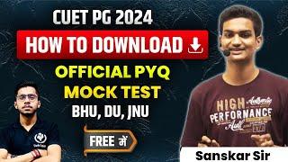 CUET PG 2024  Free NTA MOCK TEST AND PYQ for Practice  How to Download  Sanskar Sir