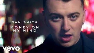 Sam Smith - Money On My Mind Official Music Video