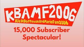 KBAMF2006 15k Subscriber Spectacular Exciting Announcements