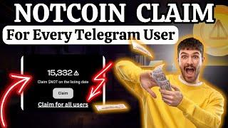 NOTCOIN CLAIM AND WITHDRAWL PROCESS  How to Claim Notcoin for all users  Notcoin latest Updates